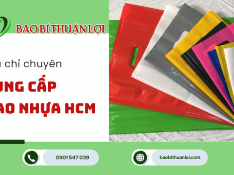 Giới thiệu địa chỉ cung cấp bao nhựa tại HCM – Bao Bì Thuận Lợi