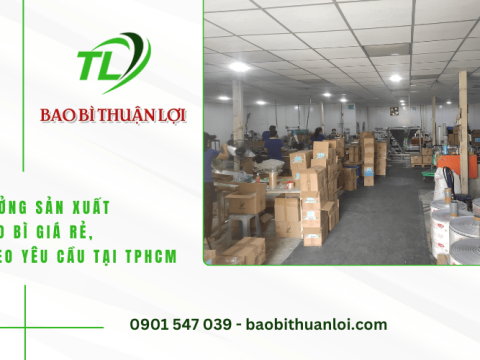 Xưởng sản xuất bao bì giá rẻ, theo yêu cầu tại TPHCM