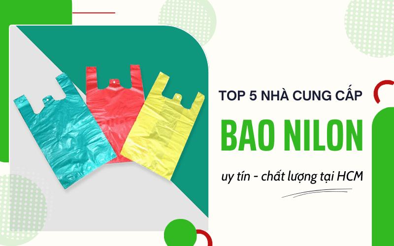 nhà cung cấp bao nilon