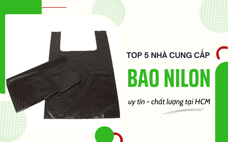 nhà cung cấp bao nilon